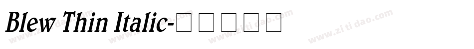 Blew Thin Italic字体转换
